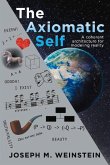 The Axiomatic Self: A Coherent Architecture for Modeling Reality