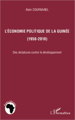 L'économie politique de la Guinée (1958-2010) - Cournanel, Alain