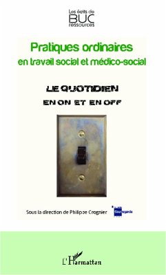 Pratiques ordinaires en travail social et médico-social - Crognier, Philippe