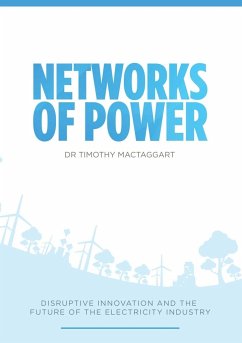 Networks of Power - Disruptive Innovation and the Future of the Electricity Industry - Mactaggart, Timothy