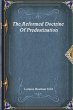 The Reformed Doctrine Of Predestination - Bild 1