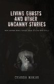 Living Ghost and Other Uncanny Stories