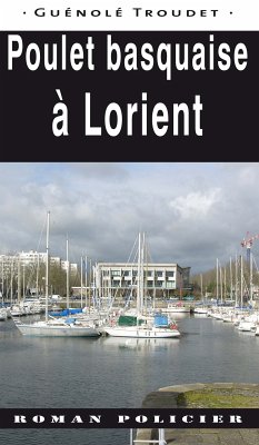 Poulet basquaise à Lorient (eBook, ePUB) - Troudet, Guénolé