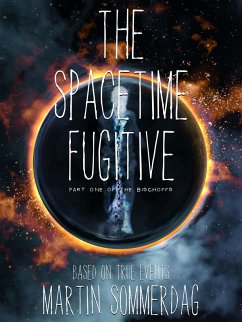 The spacetime fugitive (eBook, ePUB) - Sommerdag, Martin