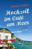 Hochzeit im Café am Meer / Café am Meer Bd.3 (Mängelexemplar)