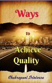 Ways to Achieve Quality (eBook, ePUB) Ways to Achieve Quality (eBook, ePUB)