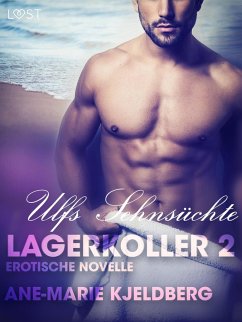 Cover Lagerkoller 2: Ulfs Sehnsüchte - Erotische Novelle (eBook, ePUB)