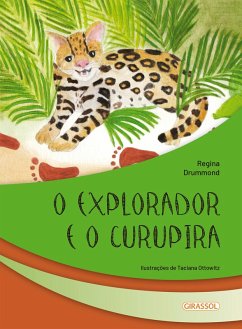 O explorador e o Curupira (eBook, ePUB) - Drummond, Regina