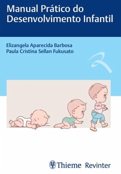 Manual Prático do Desenvolvimento Infantil (eBook, ePUB) - Barbosa, Elizangela Aparecida; Fukusato, Paula Cristina Sellan