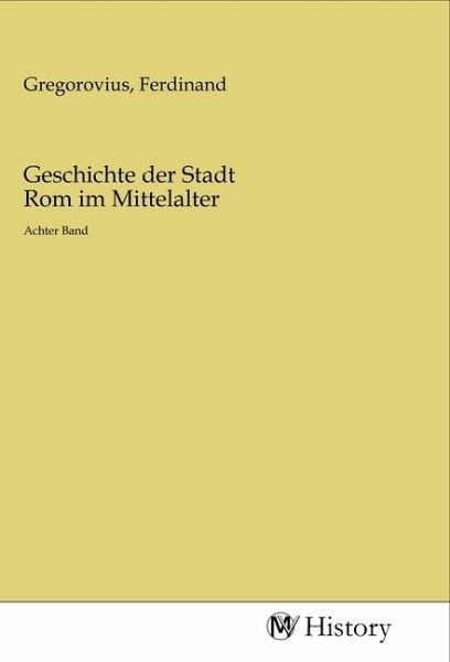 Geschichte der Stadt Rom im Mittelalter Geschichte der Stadt Rom im Mittelalter