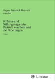 Wilkina-und Niflungasaga oder Dietrich von Bern und die Nibelungen