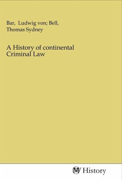 A History of continental Criminal Law