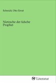 Nietzsche der falsche Prophet