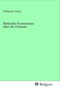 Biblischer Kommentar über die Psalmen