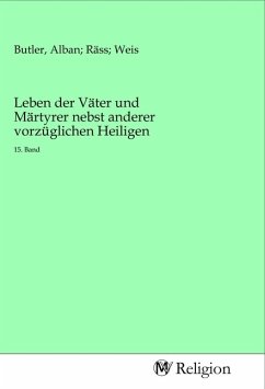 Leben der Väter und Märtyrer nebst anderer vorzüglichen Heiligen