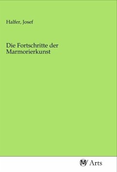 Die Fortschritte der Marmorierkunst