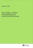 Die erhalten Antiken Wandmalereien in technischer Beziehung