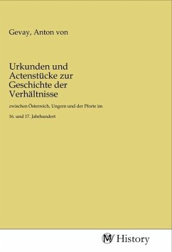 Urkunden und Actenstücke zur Geschichte der Verhältnisse