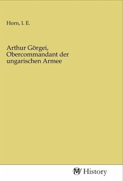 Arthur Görgei, Obercommandant der ungarischen Armee