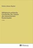 Militärisch-politische Geschichte der Länder des östreichischen Kaiserstaates