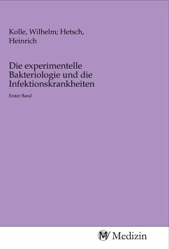 Die experimentelle Bakteriologie und die Infektionskrankheiten