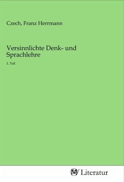 Versinnlichte Denk- und Sprachlehre