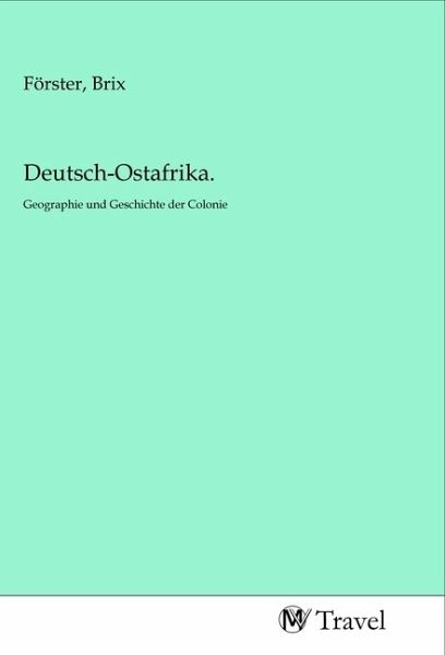 Deutsch-Ostafrika. Deutsch-Ostafrika.