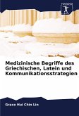 Medizinische Begriffe des Griechischen, Latein und Kommunikationsstrategien