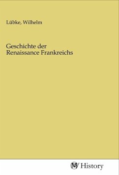 Geschichte der Renaissance Frankreichs