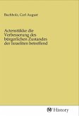 Actenstükke die Verbesserung des bürgerlichen Zustandes der Israeliten betreffend