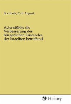 Actenstükke die Verbesserung des bürgerlichen Zustandes der Israeliten betreffend