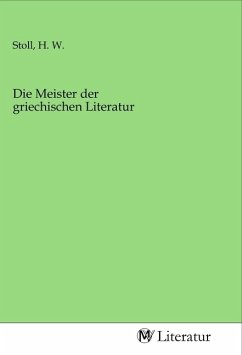 Die Meister der griechischen Literatur