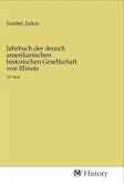 Jahrbuch der deusch amerikanischen historischen Gesellschaft von Illinois