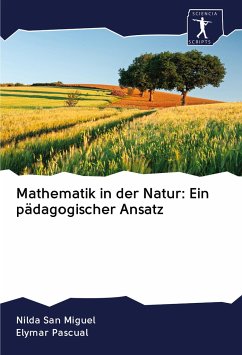 Mathematik in der Natur: Ein pädagogischer Ansatz - San Miguel, Nilda;Pascual, Elymar