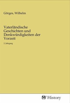 Vaterländische Geschichten und Denkwürdigkeiten der Vorzeit