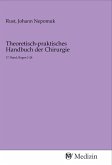 Theoretisch-praktisches Handbuch der Chirurgie