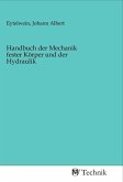 Handbuch der Mechanik fester Körper und der Hydraulik