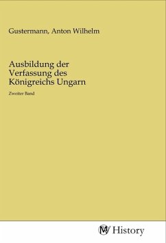 Ausbildung der Verfassung des Königreichs Ungarn