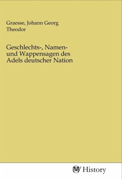 Geschlechts-, Namen- und Wappensagen des Adels deutscher Nation