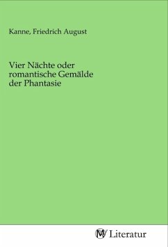 Vier Nächte oder romantische Gemälde der Phantasie