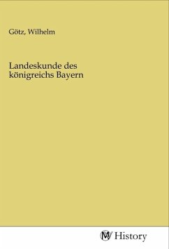 Landeskunde des königreichs Bayern