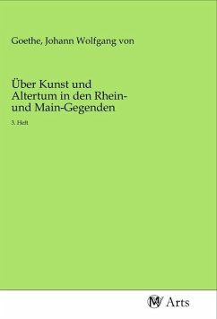 Über Kunst und Altertum in den Rhein- und Main-Gegenden