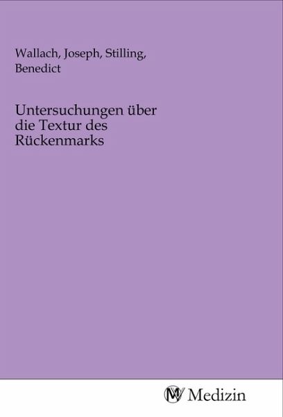 Untersuchungen über die Textur des Rückenmarks