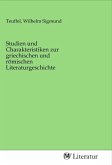 Studien und Charakteristiken zur griechischen und römischen Literaturgeschichte