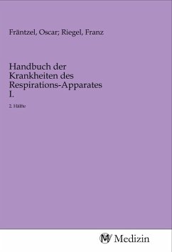 Handbuch der Krankheiten des Respirations-Apparates I.