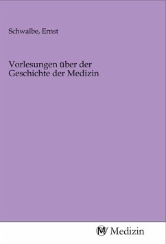 Vorlesungen über der Geschichte der Medizin