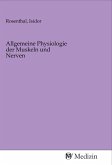 Allgemeine Physiologie der Muskeln und Nerven