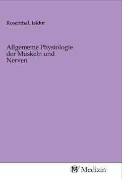 Allgemeine Physiologie der Muskeln und Nerven