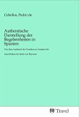 Authentische Darstellung der Begebenheiten in Spanien