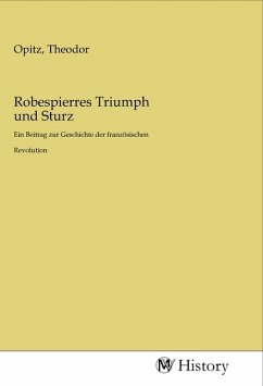 Robespierres Triumph und Sturz